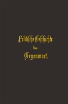 Wilhelm Müller - Politische Geschichte der Gegenwart