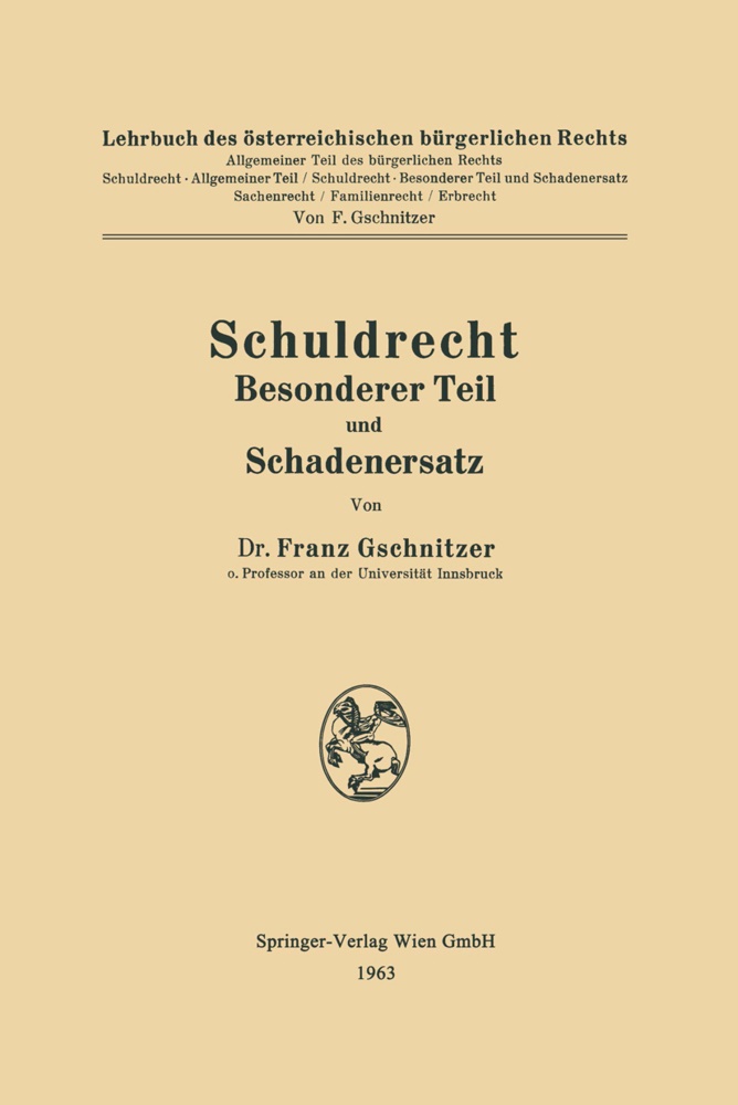 Franz Gschnitzer - Schuldrecht Besonderer Teil und Schadenersatz