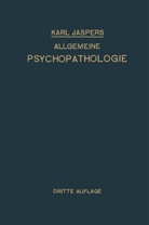 Karl Jaspers - Allgemeine Psychopathologie