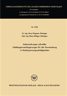 Hans Wegesin - Untersuchungen schneller Lichtbogenverlängerungen für die Verwendung in Hochspannungsschaltgeräten