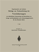 Na Kaiserliches Gesundheitsamt - Experimentelle und kritische Beiträge zur Neubearbeitung der Vereinbarungen zur einheitlichen Untersuchung und Beurteilung von Nahrungs- und Genußmitteln sowie Gebrauchsgegenständen für das Deutsche Reich