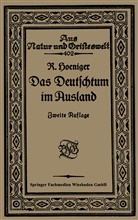 Robert Hoeniger - Das Deutschtum im Ausland vor dem Weltkrieg