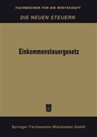 Betriebswirtschaftlicher Verlag Dr Th Gabler, Betriebswirtschaftlicher Verlag Dr. Th. Gabler, Betriebswirtschaftlicher Verlag Dr. Th. Gabler, Betriebswirtschaftlicher Verlag Gabler, Betriebswirtschaftlicher Verlag Th. Gabler - Einkommensteuergesetz