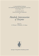 2nd Int. Symp. on Interconversion of Enzymes 1971, 2nd Int.Symp.on Interconversion of Enzymes 1971, Gesellschaft Deutscher Naturforscher und Arzt, Gesellschaft Deutscher Naturforscher Und Arzte, Gesellschaft Deutscher Naturforscher und Arzte, Hel... - Metabolic Interconversion of Enzymes
