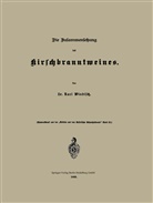 Karl Windisch - Die Zusammensetzung des Kirschbranntweines