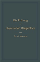 Josef König, Car Krauch, Carl Krauch - Die Prüfung der chemischen Reagentien auf Reinheit