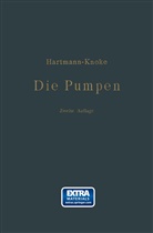 Konra Hartmann, Konrad Hartmann, J Oskar Knoke, J. Oskar Knoke - Die Pumpen