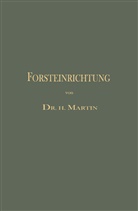 Heinrich Martin - Die Forsteinrichtung