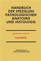 Friedric Henke, Friedrich Henke, Ott Lubarsch, Otto Lubarsch, Fritz Strauss, Fritz u a Strauss... - Placenta