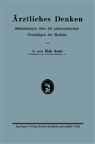 Richard Koch - Ärztliches Denken