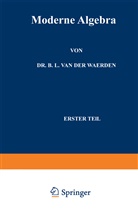 E Artin, Emil Artin, Emmy Noether, Bartel Eckmann L Van de van der Waerden, Bartel Eckmann L Van der van der Waerden, Bartel Eckmann L. Van der van der Waerden... - Moderne Algebra