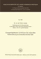 Otto H Jacobs, Otto H. Jacobs - Aussagemöglichkeiten und Grenzen der industriellen Kostenrechnung aus kostentheoretischer Sicht
