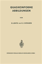 Oll Lehto, Olli Lehto, K J Virtanen, K. J. Virtanen, K.J. Virtanen - Quasikonforme Abbildungen