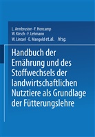 Mangold, E Mangold, E. Mangold - Handbuch der Ernährung und des Stoffwechsels der Landwirtschaftlichen Nutztiere als Grundlagen der Fütterungslehre