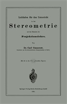 Carl Gusserow - Leitfaden für den Unterricht in der Stereometrie mit den Elementen der Projektionslehre