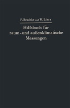 Fran Bradtke, Franz Bradtke, Walther Liese - Hilfsbuch für raum- und außenklimatische Messungen