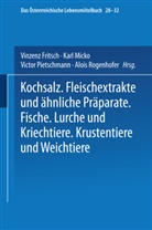 Jose Fiebiger, Josef Fiebiger, Maximilia Fizia, Maximilian Fizia, Vinzenz Fritz, Vinzenz u Fritz... - Kochsalz. Fleischextrakte und Ähnliche Präparate. Fische. Lurche und Kriechtiere. Krustentiere und Weichtiere