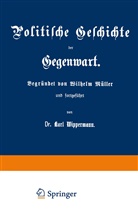 Wilhel Müller, Wilhelm Müller, Karl Wippermann - Politische Geschichte der Gegenwart