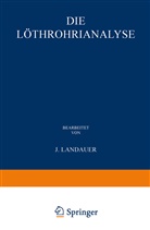William Elderhorst, Joh Landauer, John Landauer - Die Löthrohranalyse