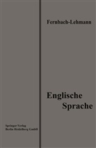 Le Fernbach, Leo Fernbach, Wilhelm Lehmann - Lehrbuch der Englischen Sprache