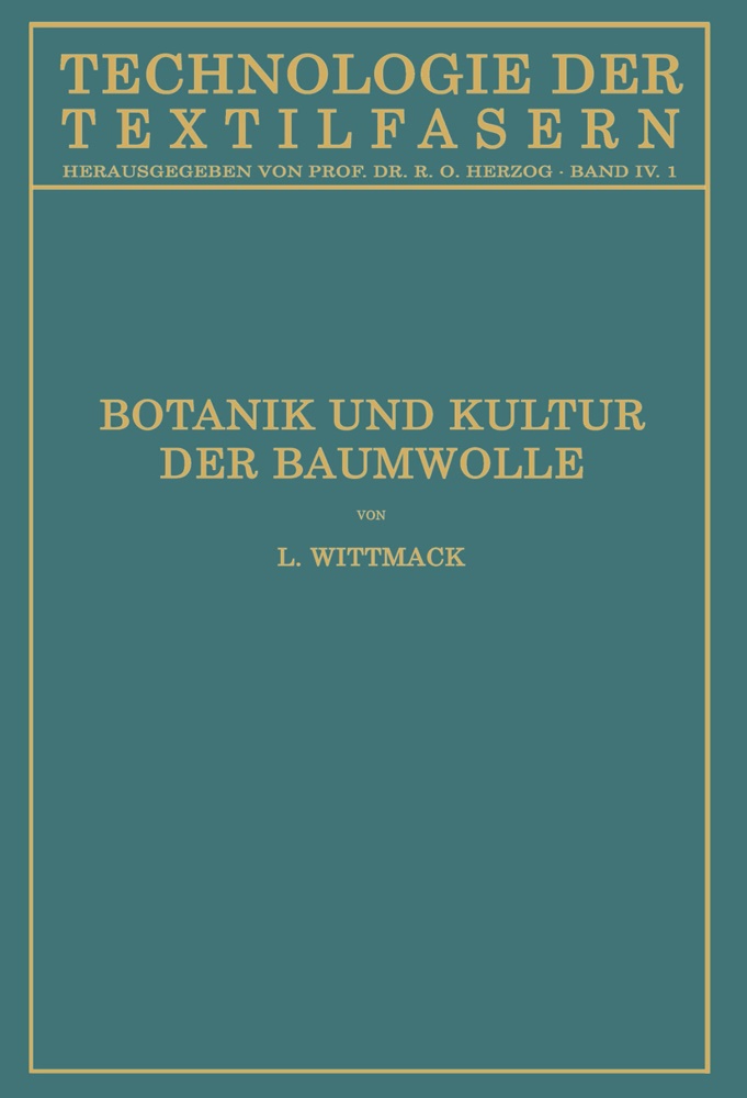 Stefan Fraenkel, Ludwi Wittmack, Ludwig Wittmack - Botanik und Kultur der Baumwolle - Chemie der Baumwollpflanze
