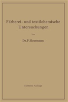 Paul Heermann - Färberei- und textilchemische Untersuchungen