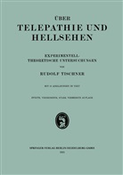 Rodulf Tischner - Über Telepathie und Hellsehen