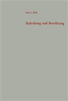 Kurt Leo Shell - Bedrohung und Bewährung