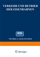 Ott Blum, Otto Blum, Jacobi, G Jacobi, G. Jacobi, Kurt Risch - Verkehr und Betrieb der Eisenbahnen