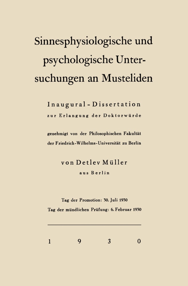 Detlev Müller-Using - Sinnesphysiologische und psychologische Untersuchungen an Musteliden - Inaugural-Dissertation zur Erlangung der Doktorwürde genehmigt von der Philosophischen Fakultät der Friedrich-Wilhelms-Universität zu Berlin