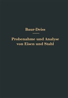 Oswal Bauer, Oswald Bauer, Eugen Deiß - Probenahme und Analyse von Eisen und Stahl