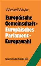 Dr Wichard Woyke, Dr. Wichard Woyke, Wichard Woyke - Europäische Gemeinschaft - Europäisches Parlament - Europawahl