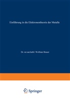 Wolfram Brauer - Einführung in die Elektronentheorie der Metalle