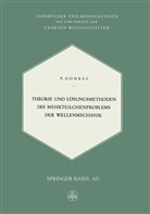 P Gombas, P. Gombas - Theorie und Lösungsmethoden des Mehrteilchenproblems der Wellenmechanik