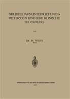 M Weiss, M. Weiss - Neuere Harnuntersuchungsmethoden und ihre klinische Bedeutung