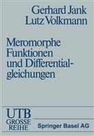 Jan, JANK, Jank, Gerhard Jank, VOLKMANN, Volkmann... - Einführung in die Theorie der ganzen und meromorphen Funktionen mit Anwendungen auf Differentialgleichungen