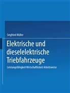 Müller, Müller, Siegfried Müller - Elektrische und dieselelektrische Triebfahrzeuge