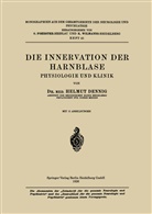 Helmut Denning - Die Innervation der Harnblase