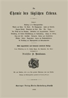 Gusta Heppe, Gustav Heppe, Theodo Schwartze, Theodor Schwartze, Julius Zoellner - Die Chemie des täglichen Lebens