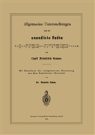 Carl Friedric Gauss, Carl Friedrich Gauss, Heinrich Simon - Allgemeine Untersuchungen über die unendliche Reihe