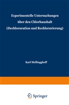 Karl Mellinghoff - Experimentelle Untersuchungen über den Chlorhaushalt (Dechloruration und Rechlorurierung)