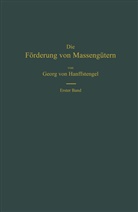 Georg Von Hanffstengel, Georg von Hanffstengel - Die Förderung von Massengütern