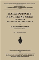 Johannes Lange - Katatonische Erscheinungen im Rahmen Manischer Erkrankungen