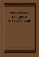 Hans Theodor Bucherer - Lehrbuch der Farbenchemie