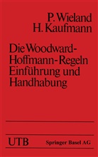 Kaufmann, Kaufmann, H. Kaufmann, Wielan, Wieland, Wieland... - Die Woodward-Hoffmann-Regeln Einführung und Handhabung