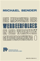 M Bender, M. Bender - Die Messung des Werbeerfolges in der Werbeträgerforschung