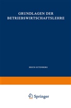 Erich Gutenberg - Grundlagen der Betriebswirtschaftslehre