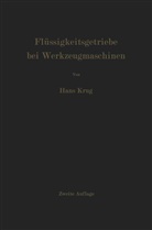 H Krug, H. Krug - Flüssigkeitsgetriebe bei Werkzeugmaschinen