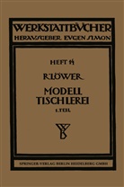 Richard Löwer - Modelltischlerei