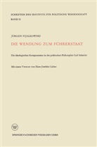 J¿rgen Fijalkowski, Jürgen Fijalkowski - Die Wendung zum Führerstaat